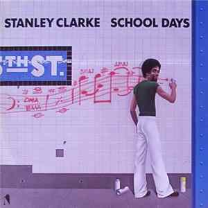 Stanley Clarke - School Days mp3