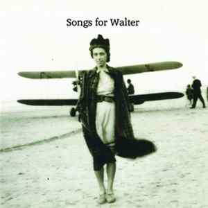 Songs For Walter - Meet Me At The Empire mp3