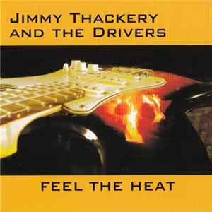 Jimmy Thackery & The Drivers - Feel The Heat mp3