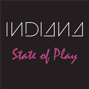 Indiana - State Of Play mp3