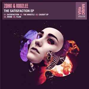Zohki & Roozlee - The Satisfaction EP mp3