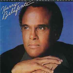 Harry Belafonte - Loving You Is Where I Belong mp3