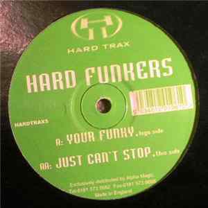 Hard Funkers - Your Funky / Just Can't Stop mp3