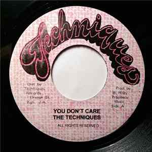 The Techniques - You Don't Care / When You Are Wrong mp3