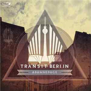 Adamned.age - Transit Berlin mp3