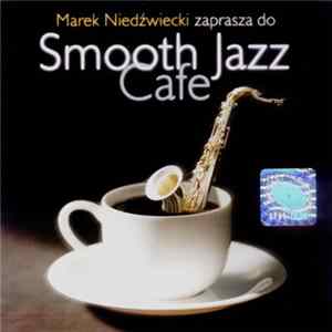 Marek Niedźwiecki - Smooth Jazz Cafe mp3