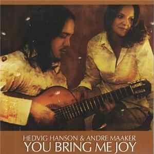 Hedvig Hanson & Andre Maaker - You Bring Me Joy mp3