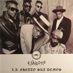 Fishbone - L.A. Ghetto Ska Demos mp3