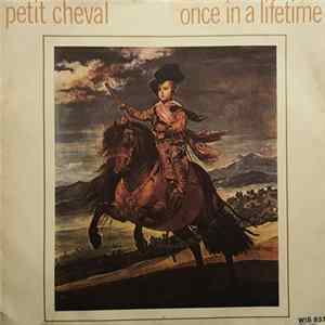 Petit Cheval - Once In A Lifetime mp3