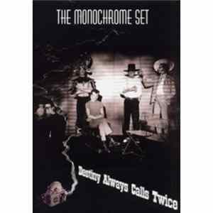 The Monochrome Set - Destiny Always Calls Twice mp3