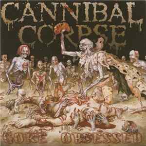 Cannibal Corpse - Gore Obsessed mp3