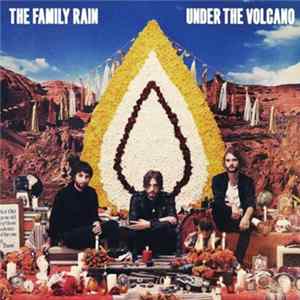 The Family Rain - Under The Volcano mp3