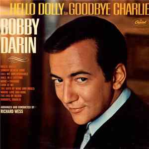 Bobby Darin - From Hello Dolly To Goodbye Charlie mp3