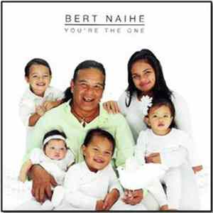 Bert Naihe - You're The One mp3