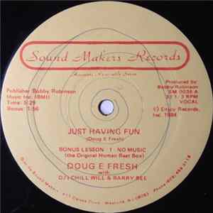 Doug E Fresh With DJ's Chill Will & Barry Bee - Just Having Fun mp3