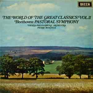 Beethoven, Pierre Monteux, Vienna Philharmonic Orchestra - The World Of The Great Classics Vol.II. Beethoven: Symphony No. 6 In F Major Op. 68 "Pastoral" mp3