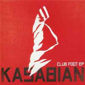 Kasabian - Club Foot EP mp3