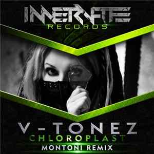 V-Tonez - Chloroplast (Montoni Remix) mp3