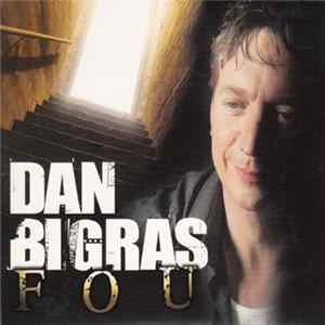 Dan Bigras - Fou mp3