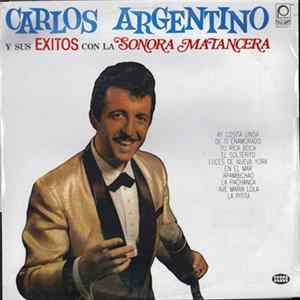 Carlos Argentino - Carlos Argentino y Sus Exitos Con la Sonora Matancera mp3