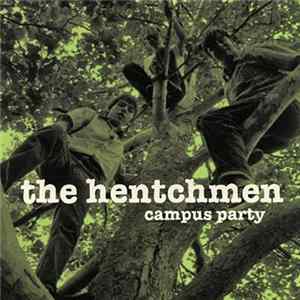 The Hentchmen - Campus Party mp3
