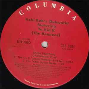 Robi Rob's Clubworld Featuring Ya Kid K - Shake That Body (The Remixes) mp3