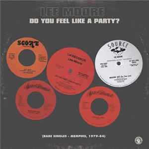 Lee Moore - do you feel like a party? (rare singles - menphis, 1979-84) mp3