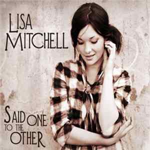 Lisa Mitchell - Said One To The Other mp3