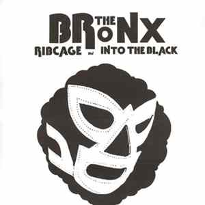 The Bronx - Ribcage BW Into The Black mp3