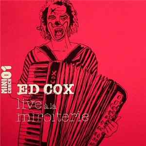 Ed Cox - Live À La Miroiterie mp3