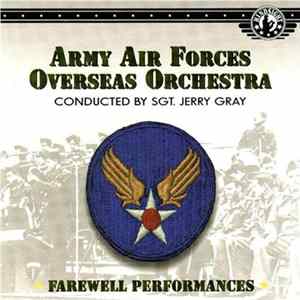 Army Air Force Overseas Orchestra - Farewell Performances mp3