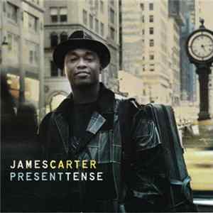 James Carter - Present Tense mp3