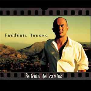 Frédéric Truong - Película Del Camino mp3