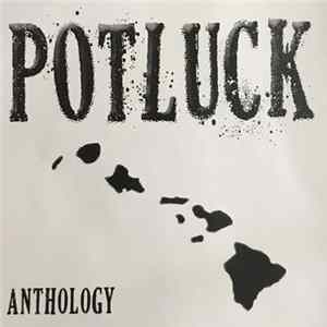 Potluck - Anthology mp3