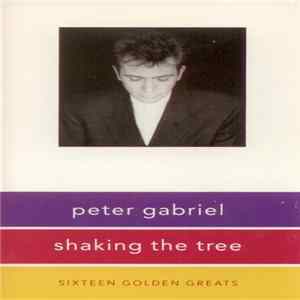 Peter Gabriel - Shaking The Tree (Sixteen Golden Greats) mp3