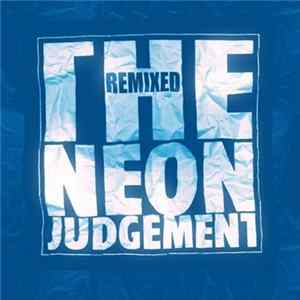 The Neon Judgement - Remixed Box mp3