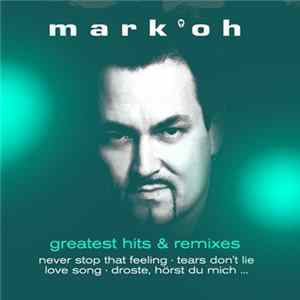 Mark 'Oh - Greatest Hits & Remixes mp3