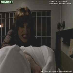 Noistruct - Expect Nothing Demand Everything (VIP Remixes) mp3