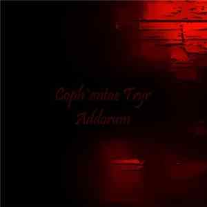 Coph`antae Tryr - Addorum mp3