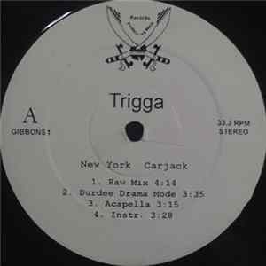 Trigga - New York Carjack / No Tomorrow mp3