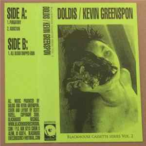 Kevin Greenspon / Doldis - Blackhouse Cassette Series Vol. 2 mp3