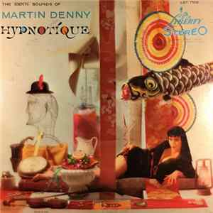 Martin Denny - Hypnotique mp3