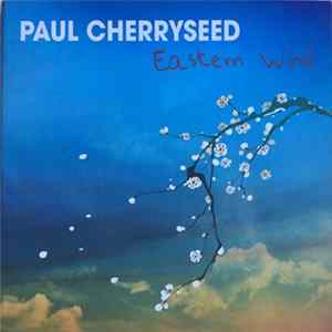 Paul Cherryseed - Eastern Wind mp3