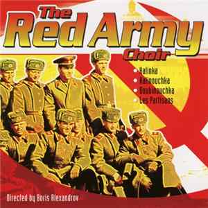 The Red Army Choir Directed By Boris Alexandrov - The Red Army Choir mp3
