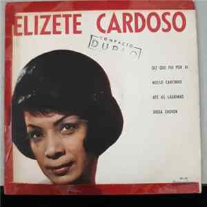 Elizeth Cardoso - Diz Que Fui Por Aí / Nosso Cantinho / Até As Lágrimas/ Deixa Chover mp3