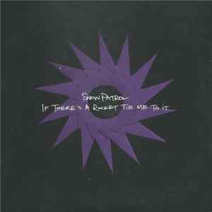 Snow Patrol - If There's A Rocket Tie Me To It mp3