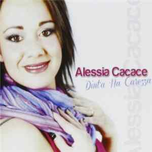 Alessia Cacace - Dint'a 'Na Carezza mp3