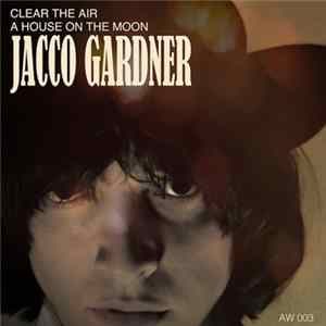 Jacco Gardner - Clear The Air / A House On The Moon mp3