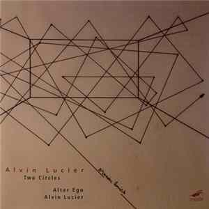 Alvin Lucier, Alter Ego - Two Circles mp3