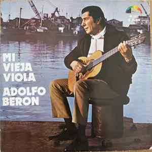 Adolfo Beron - Mi Vieja Viola mp3